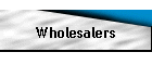 Wholesalers